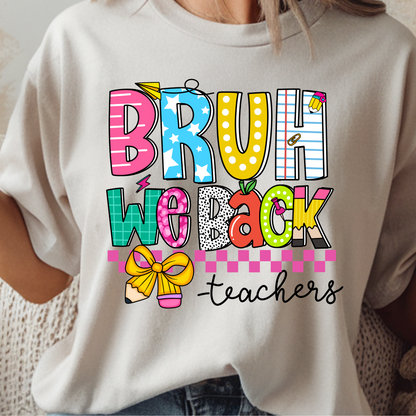 Bruh we Back Teacher